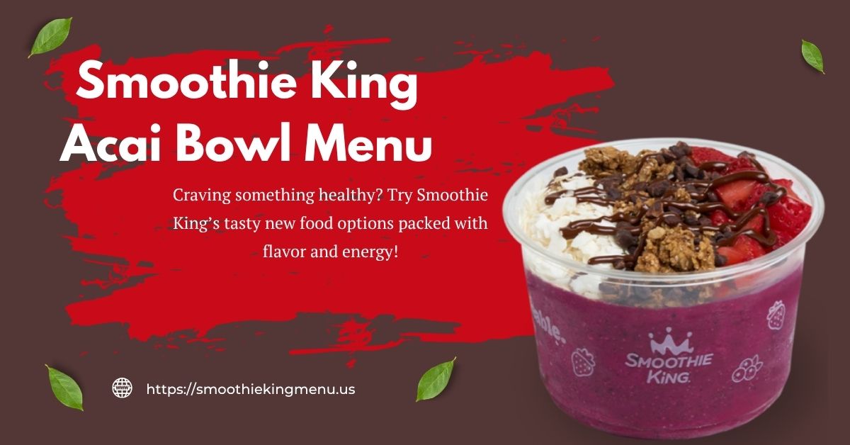 smoothie king acai bowl menu