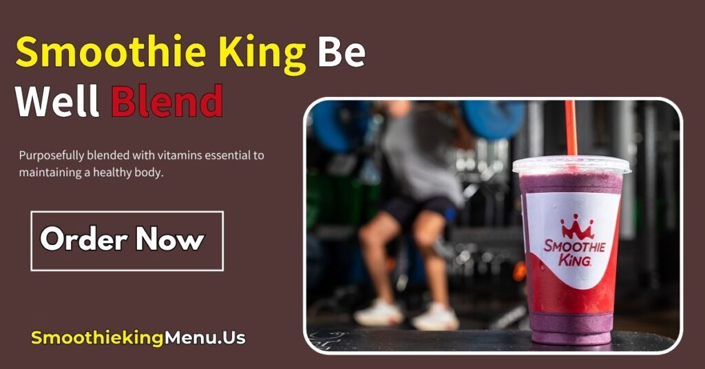 Smoothie King Be Well Blends Order Now US