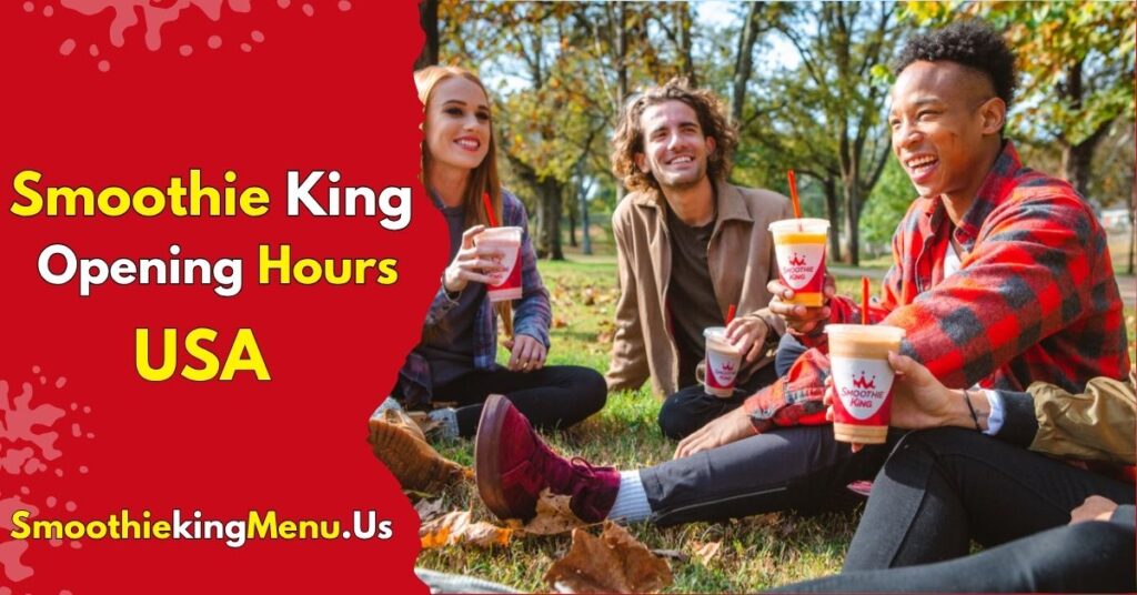 Smoothie King Opening Hours USA