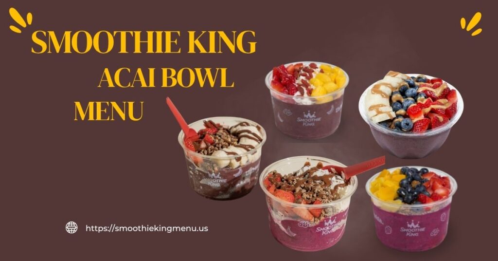 smoothie king menu acai bowl
