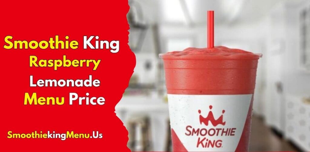 Smoothie King Raspberry Lemonade Menu Price