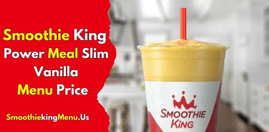 Smoothie King’s Power Meal Slim Vanilla Menu 