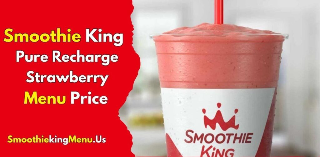 Smoothie King’s Pure Recharge Strawberry Menu receipe 